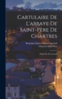 Cartulaire De L'abbaye De Saint-Pere De Chartres : Publie Par M. Guerard - Book