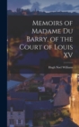 Memoirs of Madame Du Barry, of the Court of Louis XV - Book