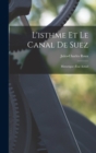 L'isthme Et Le Canal De Suez : Historique--Etat Actuel - Book