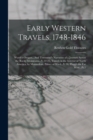 Early Western Travels, 1748-1846 : Wyeth's Oregon...And Townsend's Narrative of a Journey Across the Rocky Mountains...V.22-25, Travels in the Interior of North America; by Maximilian, Prince of Wied. - Book
