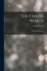 The Child's World : First-[Third] Reader - Book