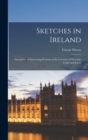 Sketches in Ireland : Descriptive of Interesting Portions of the Counties of Donegal, Cork, and Kerry - Book