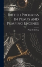 British Progress in Pumps and Pumping Engines - Book
