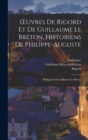 OEuvres De Rigord Et De Guillaume Le Breton, Historiens De Philippe-Auguste : Philippide De Guillaume Le Breton - Book