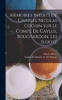 Memoires Inedits De Charles Nicolas Cochin Sur Le Comte De Caylus, Bouchardon, Les Slodtz - Book