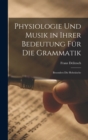 Physiologie Und Musik in Ihrer Bedeutung Fur Die Grammatik : Besonders Die Hebraische - Book