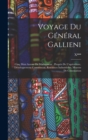 Voyage Du General Gallieni : Cinq Mois Autour De Madagascar: Progres De L'agriculture, Developpement Commercial, Resources Industrielles, Moyens De Colonisation - Book