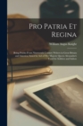 Pro Patria Et Regina : Being Poems From Nineteenth Century Writers in Great Britain and America, Issued in Aid of Her Majesty Queen Alexandra's Fund for Soldiers and Sailors - Book