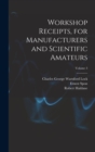 Workshop Receipts, for Manufacturers and Scientific Amateurs; Volume 3 - Book