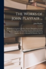 The Works of John Playfair ... : Biographical Account of Matthew Stewart. Biographical Account of James Hutton. Biographical Account of John Robinson. Review of Mudge's Account of the Trigonometrical - Book