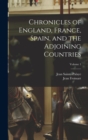 Chronicles of England, France, Spain, and the Adjoining Countries; Volume 1 - Book