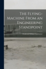 The Flying-Machine From an Engineering Standpoint - Book