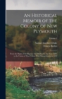 An Historical Memoir of the Colony of New Plymouth : From the Flight of the Pilgrims Into Holland in the Year 1608, to the Union of That Colony With Massachusetts in 1692; Volume 2 - Book