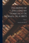 Palmerin of England by Francisco De Moraes, of 4 (1807); Volume 4 - Book
