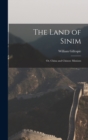 The Land of Sinim : Or, China and Chinese Missions - Book