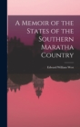 A Memoir of the States of the Southern Maratha Country - Book