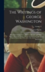 The Writings of George Washington : Being His Correspondence, Addresses, Messages, and Other Papers, Official and Private, Selected and Published From the Original Manuscripts; With a Life of the Auth - Book