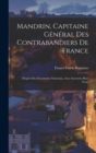 Mandrin, Capitaine General Des Contrabandiers De France : D'apres Des Documents Nouveaux, Avec Gravures Hors Texte - Book