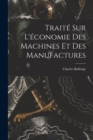 Traite Sur L'economie Des Machines Et Des Manufactures - Book