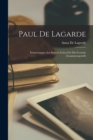 Paul De Lagarde : Erinnerungen Aus Seinem Leben Fur Die Freunde Zusammengestellt - Book