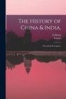 The History of China & India, : Pictorial & Descriptive; - Book