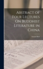 Abstract of Four Lectures On Buddhist Literature in China - Book