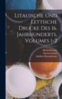 Litauische Und Lettische Drucke Des 16. Jahrhunderts, Volumes 1-2 - Book