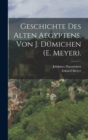Geschichte des alten Aegyptens. Von J. Dumichen (E. Meyer). - Book