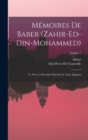 Memoires De Baber (Zahir-Ed-Din-Mohammed) : Tr. Pour La Premiere Fois Sur Le Texte Djagatai; Volume 2 - Book