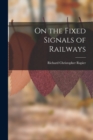 On the Fixed Signals of Railways - Book