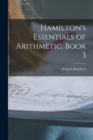Hamilton's Essentials of Arithmetic, Book 3 - Book