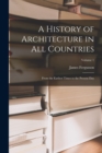 A History of Architecture in All Countries : From the Earliest Times to the Present Day; Volume 1 - Book