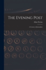 The Evening Post : A Century of Journalism - Book