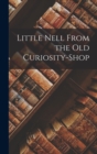 Little Nell From the Old Curiosity-Shop - Book