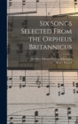 Six Songs Selected From the Orpheus Britannicus - Book