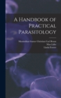 A Handbook of Practical Parasitology - Book
