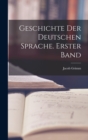Geschichte der deutschen Sprache. Erster Band - Book