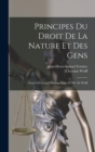 Principes Du Droit De La Nature Et Des Gens : Extrait Du Grand Ouvrage Latin De Mr. De Wolff - Book