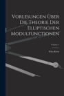Vorlesungen Uber Die Theorie Der Elliptischen Modulfunctionen; Volume 1 - Book