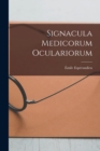 Signacula Medicorum Oculariorum - Book