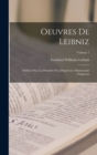 Oeuvres De Leibniz : Publiees Pour La Premiere Fois D'apres Les Manuscripts Originaux; Volume 7 - Book