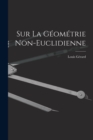 Sur La Geometrie Non-Euclidienne - Book