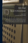 Musae Seatonianae : A Complete Collection of the Cambridge Prize Poems, From the First Institution of That Premium by the Reverend Thomas Seaton, in 1750, to the Year 1806. to Which Are Added Three Po - Book