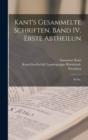 Kant's gesammelte Schriften. Band IV. Erste Abtheilun : Werke. - Book