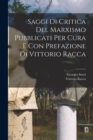 Saggi Di Critica Del Marxismo Pubblicati Per Cura E Con Prefazione Di Vittorio Racca - Book