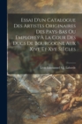 Essai D'un Catalogue Des Artistes Originaires Des Pays-Bas Ou Employes A La Cour Des Ducs De Bourgogne Aux Xive Et Xve Siecles - Book