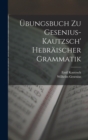 Ubungsbuch Zu Gesenius-Kautzsch' Hebraischer Grammatik - Book