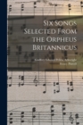 Six Songs Selected From the Orpheus Britannicus - Book