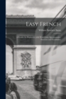 Easy French : A Reader for Beginners, with Word-Lists, Questionnaire, Exercises and Vocabulary - Book