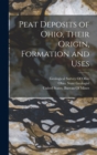 Peat Deposits of Ohio, Their Origin, Formation and Uses - Book